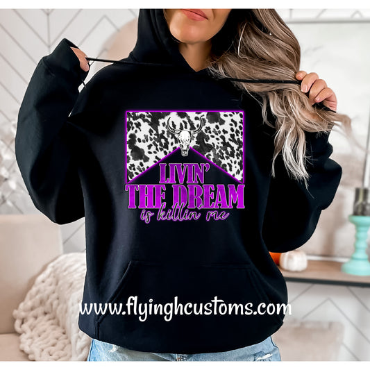 Livin The Dream Is Killin Me Hoodie